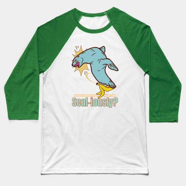 Seal-iously? - Funny Seal Baseball T-Shirt by SEIKA by FP